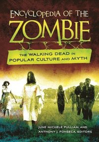 Encyclopedia of the Zombie