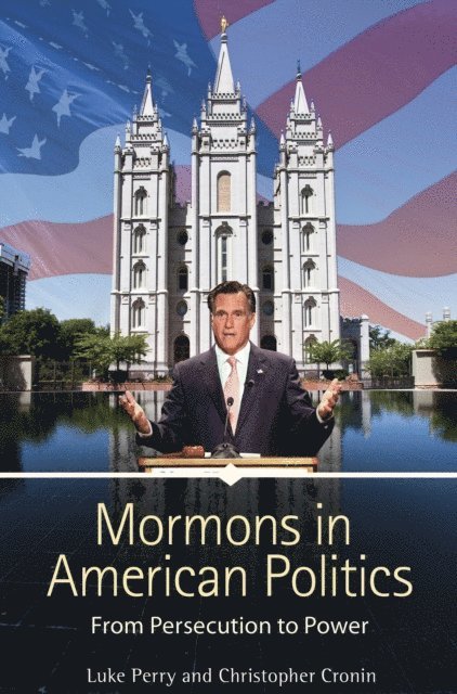 Luke Perry, Christopher Cronin - Mormons in American Politics, E-bok