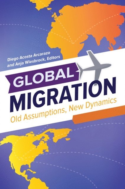 Diego Acosta Arcarazo, Anja Wiesbrock - Global Migration, E-bok
