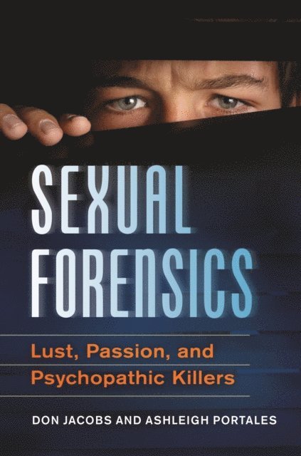 Don Jacobs, Ashleigh Portales - Sexual Forensics, E-bok