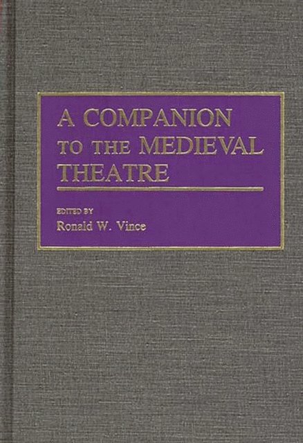 Ronald W. Vince - Companion to the Medieval Theatre, E-bok