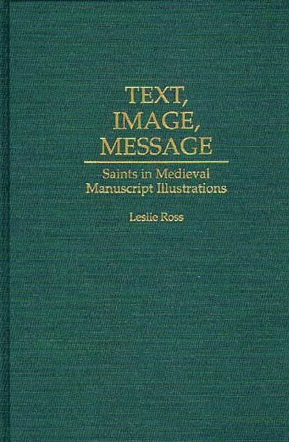 Leslie D. Ross - Text, Image, Message, E-bok