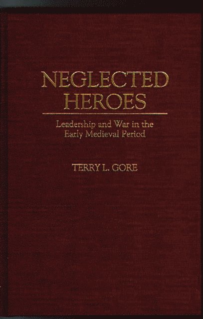 Terry L. Gore - Neglected Heroes, E-bok. Tillgänglighet: Lägg i varukorg