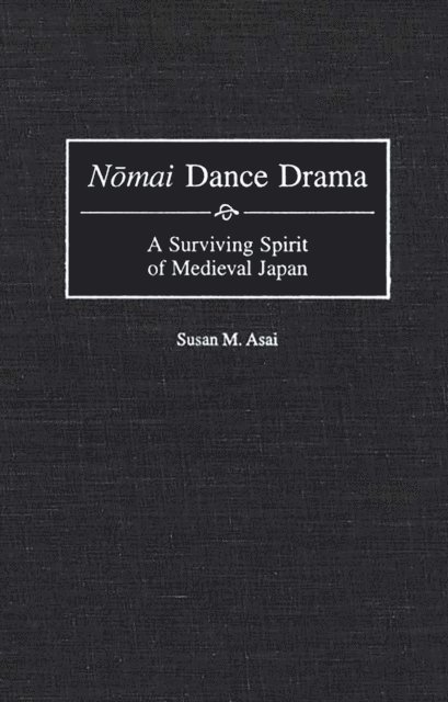 Susan M. Asai - Nomai Dance Drama, E-bok