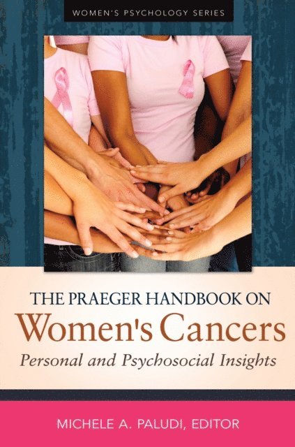 Michele A. Paludi - Praeger Handbook on Women's Cancers, E-bok