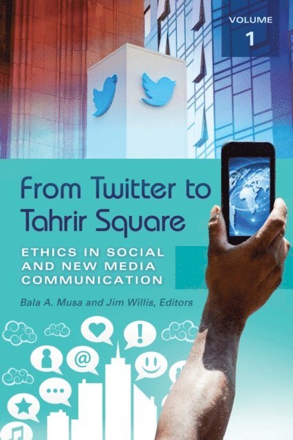 Bala A. Musa, Jim Willis - From Twitter to Tahrir Square, E-bok