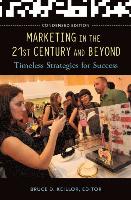 Bruce D. Keillor - Marketing in the 21st Century and Beyond, E-bok