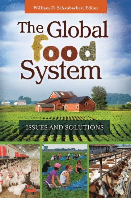 William D. Schanbacher - Global Food System, E-bok
