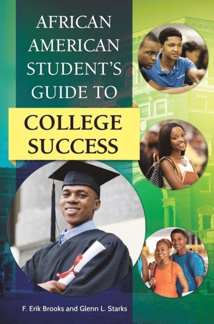 F. Erik Brooks, Glenn L. Starks - African American Student's Guide to College Success, E-bok