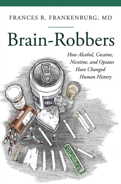 Frances R. Frankenburg MD - Brain-Robbers, E-bok