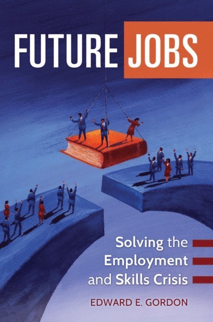 Edward E. Gordon - Future Jobs, E-bok