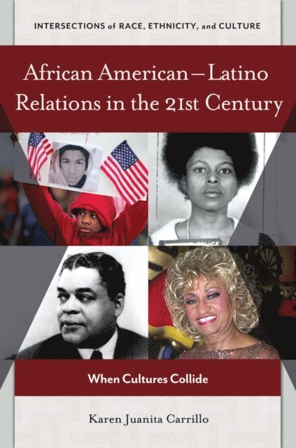 Karen Juanita Carrillo - African American–Latino Relations in the 21st Century, E-bok