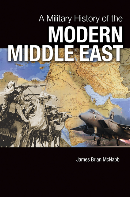 James Brian McNabb - Military History of the Modern Middle East, E-bok