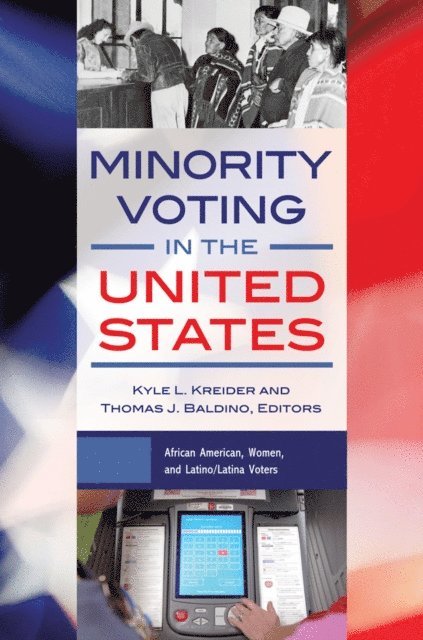 Kyle L. Kreider, Thomas J. Baldino - Minority Voting in the United States, E-bok