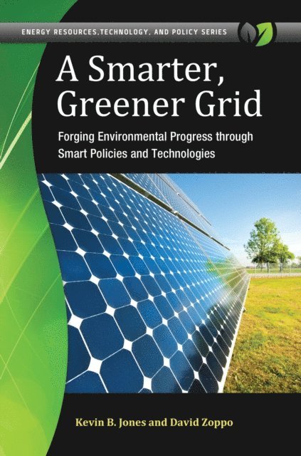 Kevin B. Jones, David Zoppo - Smarter, Greener Grid, E-bok