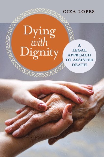 Giza Lopes - Dying with Dignity, E-bok