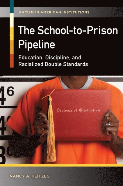 Nancy A. Heitzeg - School-to-Prison Pipeline, E-bok