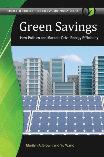 Marilyn A. Brown, Yu Wang - Green Savings, E-bok