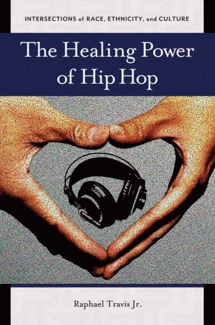 Raphael Travis Jr. - Healing Power of Hip Hop, E-bok