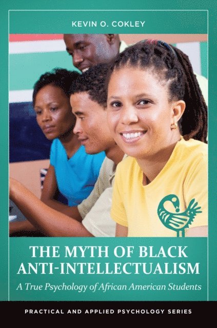Kevin O. Cokley - Myth of Black Anti-Intellectualism, E-bok