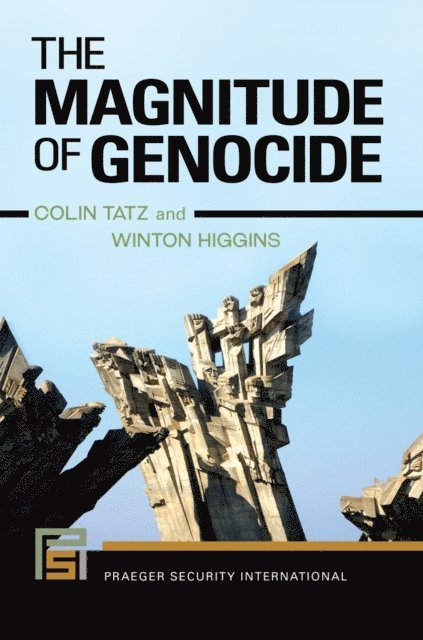 Colin Tatz, Winton Higgins - Magnitude of Genocide, E-bok