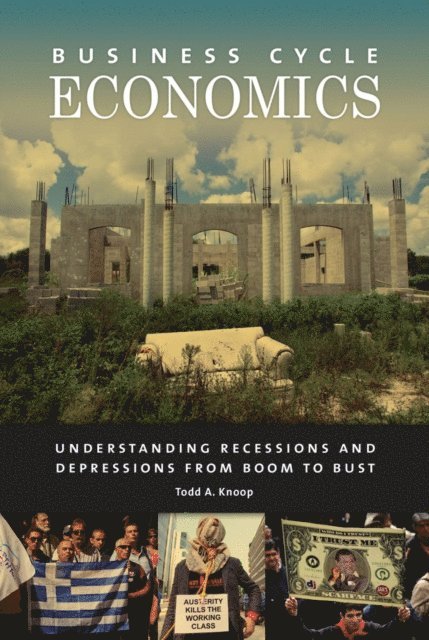 Todd A. Knoop - Business Cycle Economics, E-bok