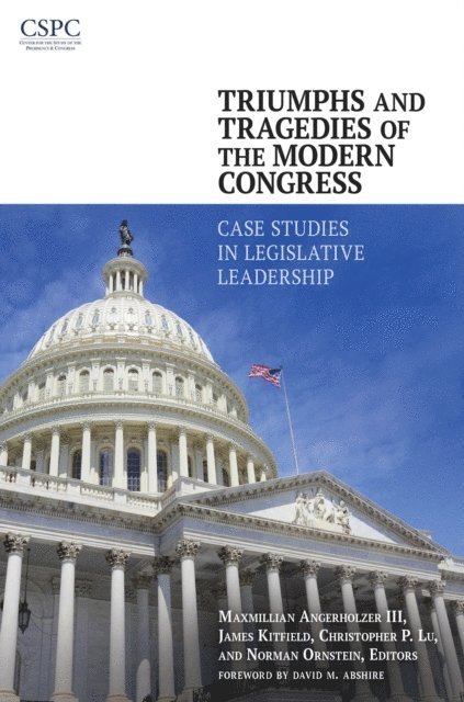 Maxmillian Angerholzer III - Triumphs and Tragedies of the Modern Congress, E-bok