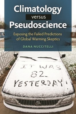 Dana Nuccitelli - Climatology versus Pseudoscience, Inbunden. Tillgänglighet: Lägg i varukorg