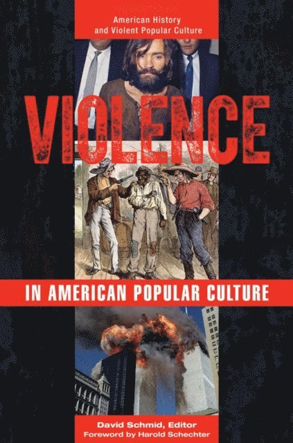 David Schmid - Violence in American Popular Culture, E-bok