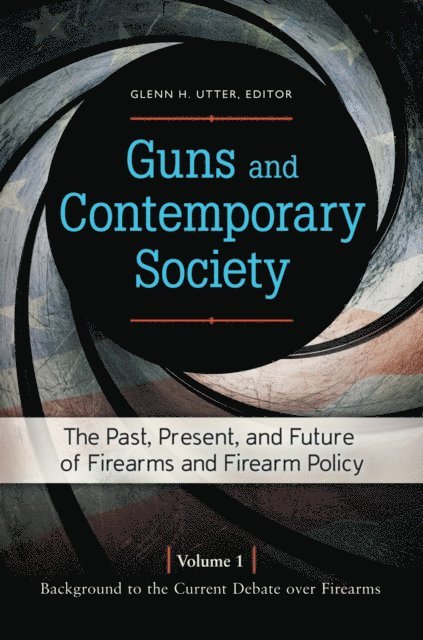 Glenn H. Utter - Guns and Contemporary Society, E-bok