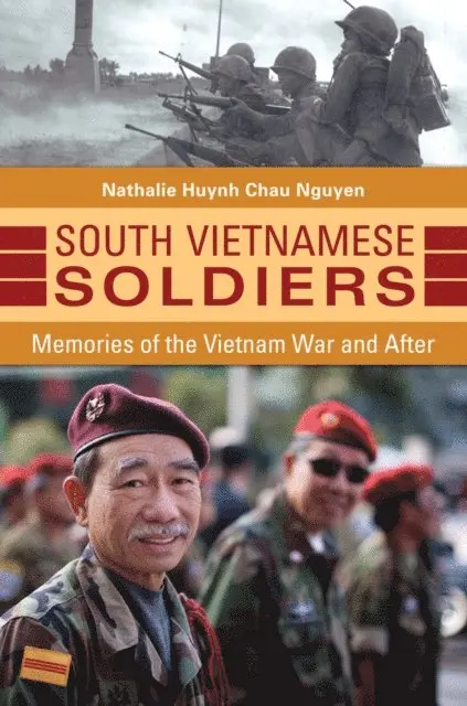 Nathalie Huynh Chau Nguyen - South Vietnamese Soldiers, E-bok. Tillgänglighet: Lägg i varukorg