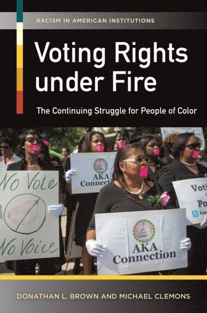 Donathan L. Brown, Michael L. Clemons - Voting Rights under Fire, E-bok