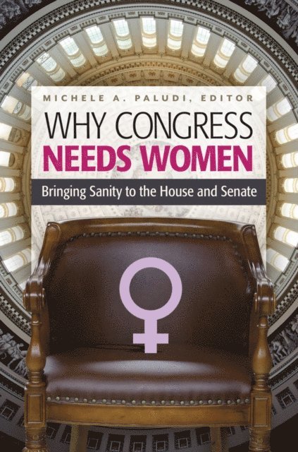 Michele A. Paludi - Why Congress Needs Women, E-bok