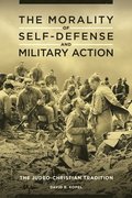 The Morality of Self-Defense and Military Action