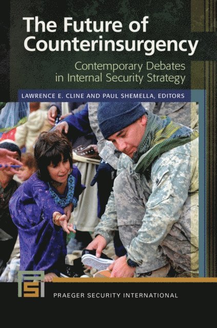 Lawrence E. Cline, Paul Shemella - Future of Counterinsurgency, E-bok