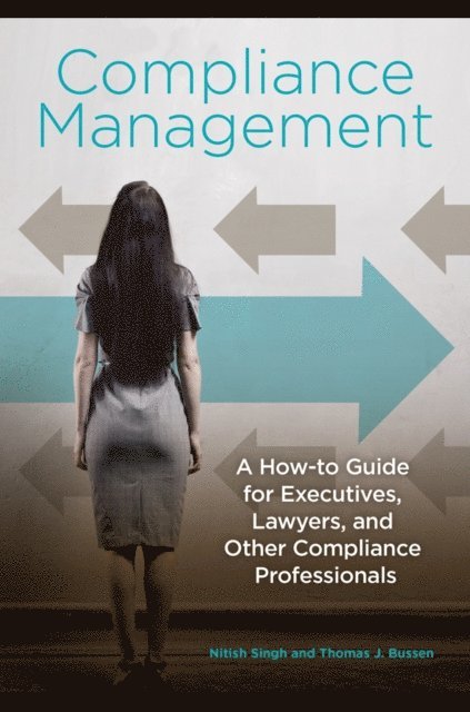 Nitish Singh, Thomas J. Bussen, John Jay Kenagy - Compliance Management, E-bok