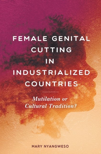 Mary Nyangweso - Female Genital Cutting in Industrialized Countries, E-bok
