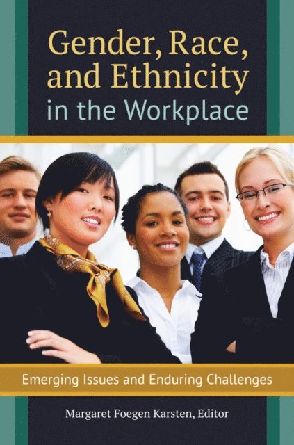 Margaret Foegen Karsten - Gender, Race, and Ethnicity in the Workplace, E-bok. Tillgänglighet: Lägg i varukorg