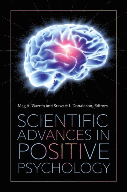 Meg A. Warren, Stewart I. Donaldson - Scientific Advances in Positive Psychology, E-bok