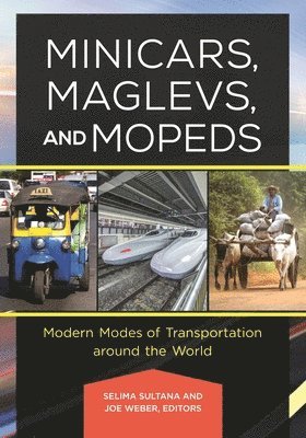 Selima Sultana, Joe Weber - Minicars, Maglevs, and Mopeds, Inbunden