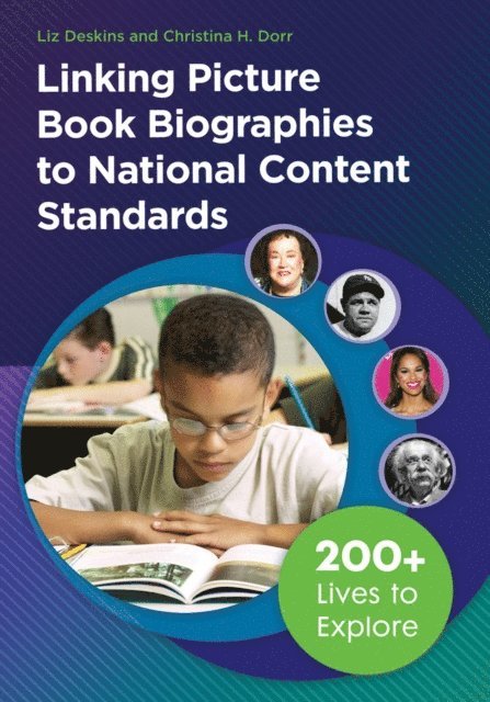 Liz Deskins, Christina H. Dorr - Linking Picture Book Biographies to National Content Standards, E-bok