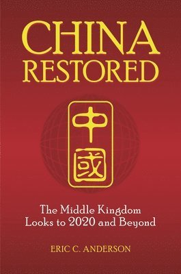 Eric C. Anderson - China Restored, Häftad