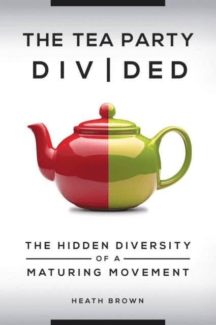 Heath Brown - Tea Party Divided, E-bok