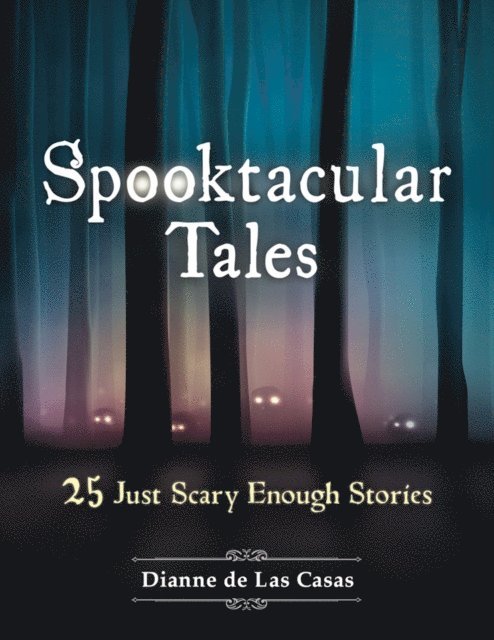 Dianne de Las Casas - Spooktacular Tales, E-bok