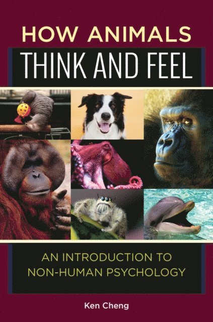 Ken Cheng - How Animals Think and Feel, E-bok