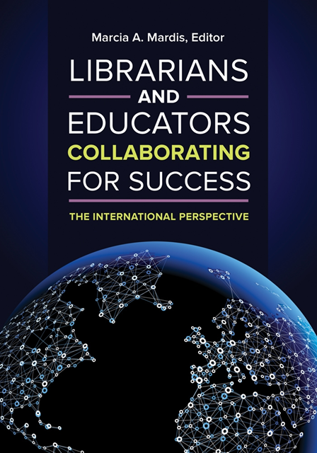Marcia A. Mardis - Librarians and Educators Collaborating for Success, E-bok