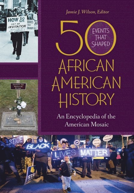 Jamie J. Wilson - 50 Events That Shaped African American History, E-bok