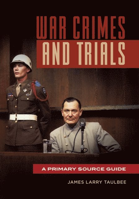 James Larry Taulbee - War Crimes and Trials, E-bok