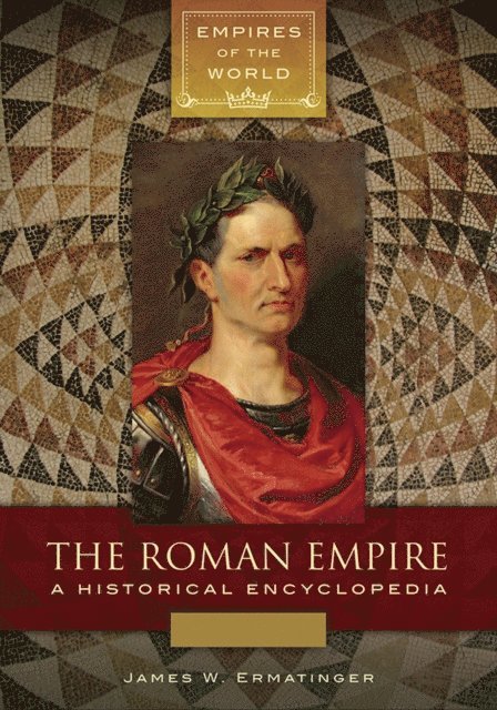 James W. Ermatinger - Roman Empire, E-bok
