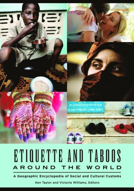 Ken Taylor, Victoria R. Williams - Etiquette and Taboos around the World, E-bok